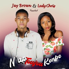 Jay brown ft lady chris n'ap toujou kenbe