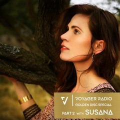 Voyager Radio 054 Golden Discs - Susana - Part 2