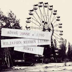 Iivo x Köyhä Jonne - Hiljaisen Miehen Liike (remix) x 2016