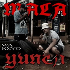 MALA YUNTA FEAT WA