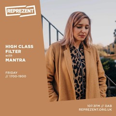 Mantra - Reprezent Guest Mix for High Class Filter