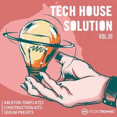 Tech House Solution Vol.01 (Ableton Templates, Construction Kits, Serum Presets)