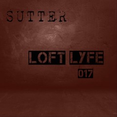 Sutter - Loft Lyfe - 017