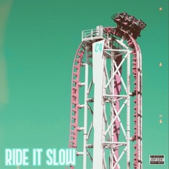 C4 - Ride It Slow