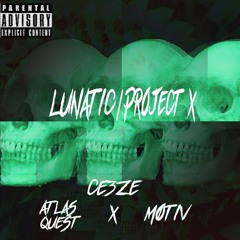 CE3ZE- LUNATIC