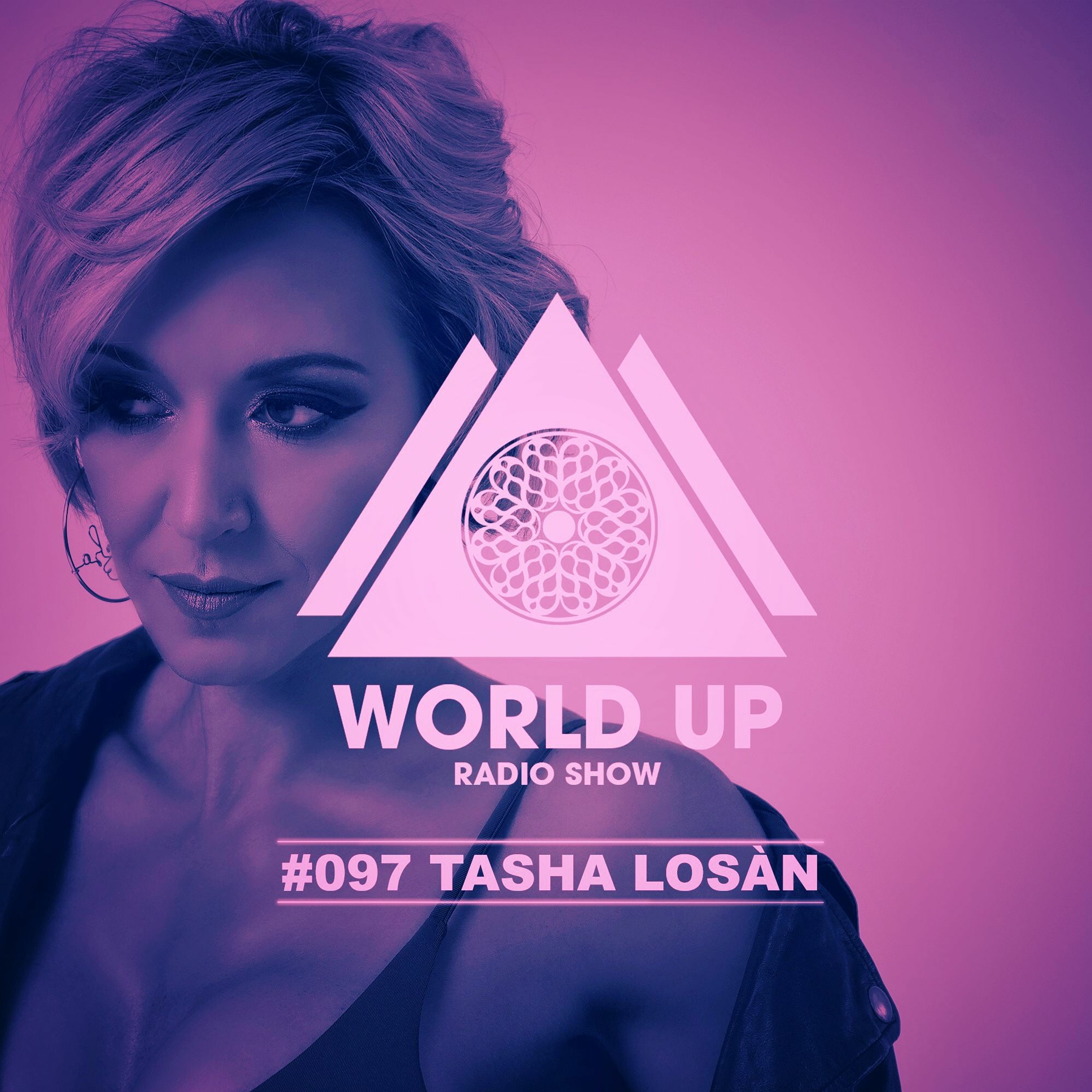 Tasha Losàn - World Up Radio Show #097 episode artwork