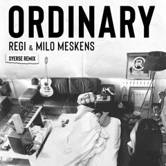Regi - Ordinary (Syerse Remix)