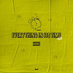 Hobbstvi @everything In Its Time - One