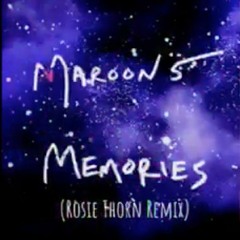 Maroon 5 - Memories (Rosie Thorn Remix)FREE DOWNLOAD