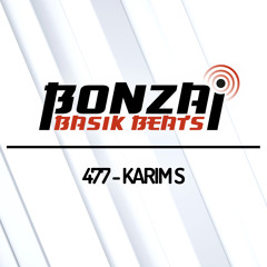 Bonzai Basik Beats #477 (Radioshow 25 October 2019 - Week 43 - mixed by Karim S)