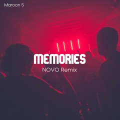 Maroon 5 - Memories (NOVO Remix)