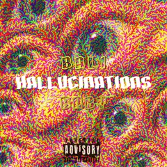 Bali Baby- Hallucination [ PROD BY EVK ]