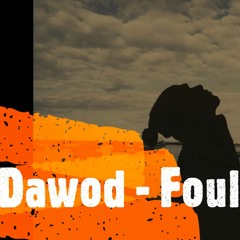 Dawod - Foul