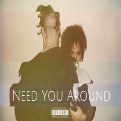 Need You Around ft. Tike