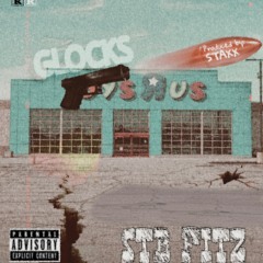 "Glocks R US" (prod. by Staxx)