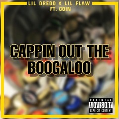 Cappin' Out The Boogaloo (feat. ₵oin)