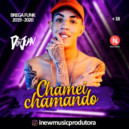 Chamei Chamando - MC Don Juan - Brega Funk - 2019 - 2020