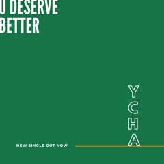 U Deserve Better (Prod Othello)