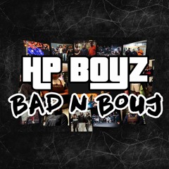 HP Boyz - Bad 'n Bouj (Remix) Ft. Hooligan Hefs