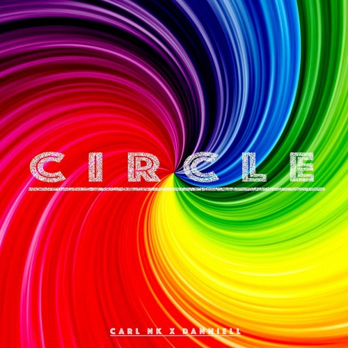 CIRCLE (Ft. Danniell)