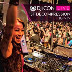 DJ ICON Live @ SF Decompression 10.19.19