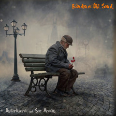 Fabulous Old Soul (Guitarbeard / Sar Araion)