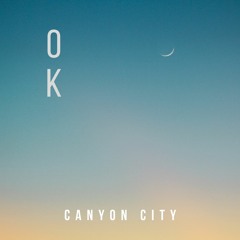 Canyon City - OK (with lyrics)