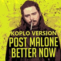 Post Malone - Better now (Koplo Version)