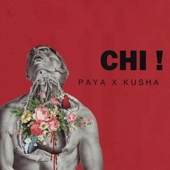 Paya - Chi (Ft Kusha,Paydar)