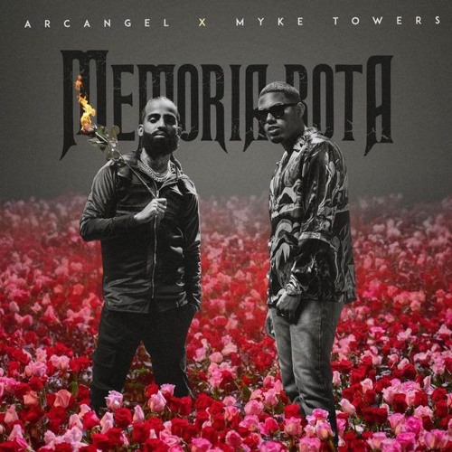 MEMORIA ROTA - ARCANGEL FT MYKE TOWERS