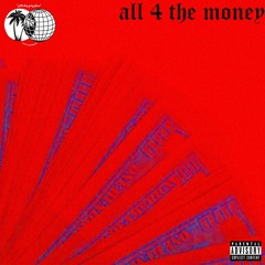 All 4 The Money