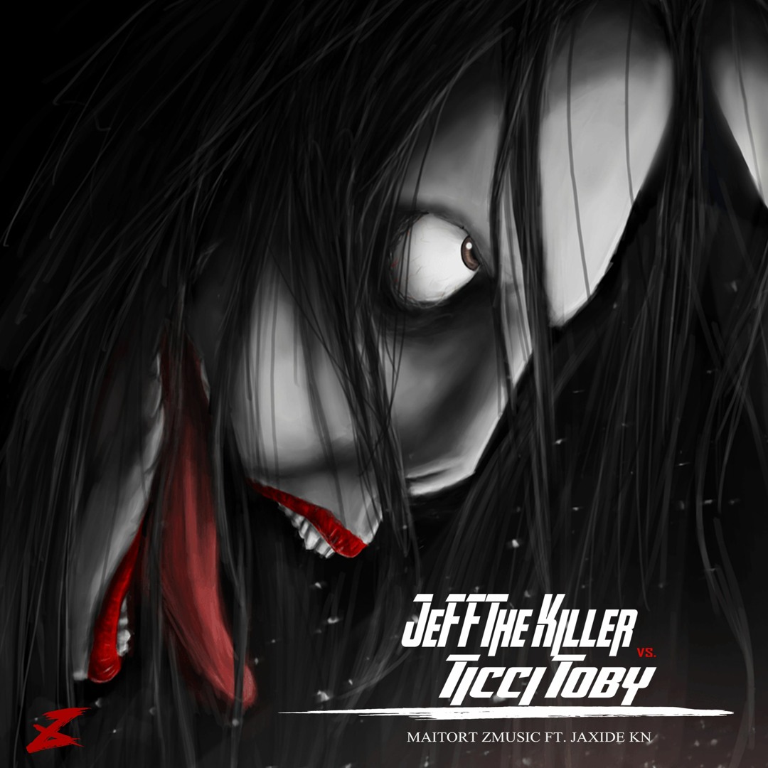 Stream Jeff The Killer Vs. Ticci Toby by Maitort Zmusic | Listen