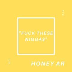 Fuck These Niggas