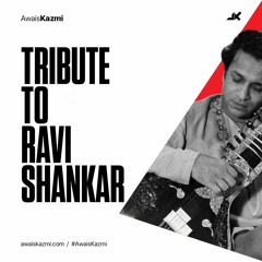 Raga Piloo (Tribute to Ravi Shankar)