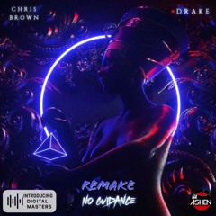 No Guidance -  Chris Brown ft. Drake (Remake)