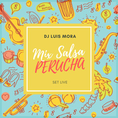 Dj Luis Mora - Mix Salsa Perucha - Set Live