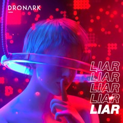 Dronark - Liar (Extended Mix)