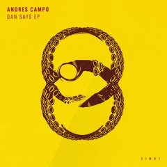 Andres Campo - 2 Late (EI8HT005) [clip]