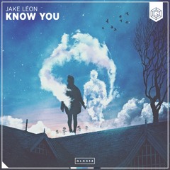 Jake Léon - Know You [OUT NOW]
