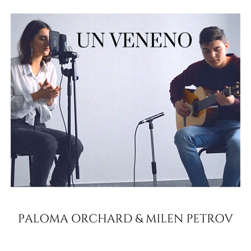 Stream Paloma Orchard & Milen Petrov - Un Veneno (C.Tangana Cover)(Prod. by  Brendan Cassidy) by BrendanCassidyProd | Listen online for free on  SoundCloud