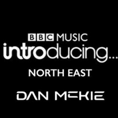 Dan McKie ft King Hitz - Dance on BBC Radio Introducing North East
