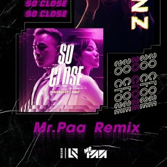 BINZ x PHUONG LY - SO CLOSE ( Mr.Paa Remix )#FreeDownload