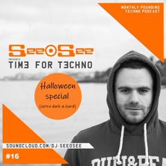 SeeOSee pres. Time For Techno - Oct 2019 (Epidoe #16) - Halloween Special