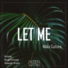 Nikko Culture - Let Me (Nando Fortunato Remix)