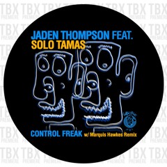 Premiere: Jaden Thompson - Control Freak feat. Solo Tamas (J’s Jackin' Mix) [Cuttin' Headz]