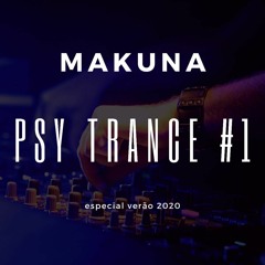 PSY TRANCE #1 MAKUNA