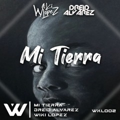 WKL002 - Wiki Lopez & Dreid Alvarez - Mi Tierra (Original Mix)