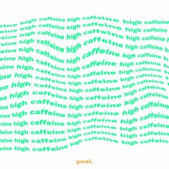 Caffeine High