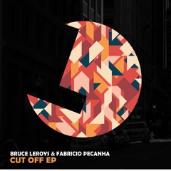 Bruce Leroys & Fabricio Pecanha - Cut Off - Loulou records (LLR196)(OUT NOW)