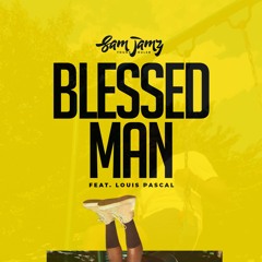 Blessed Man feat Louis Pascal